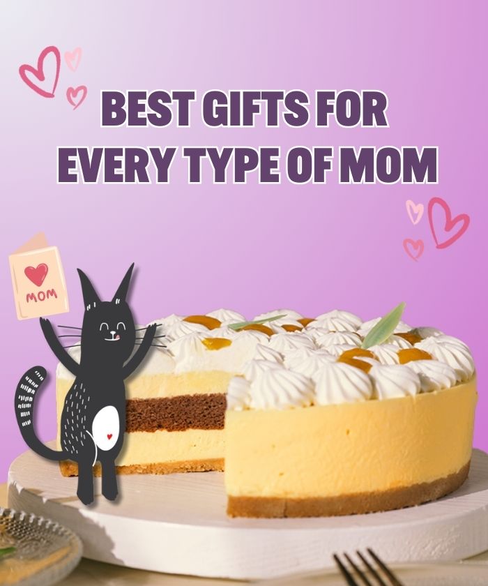 BEST gifts for
every type of Mom