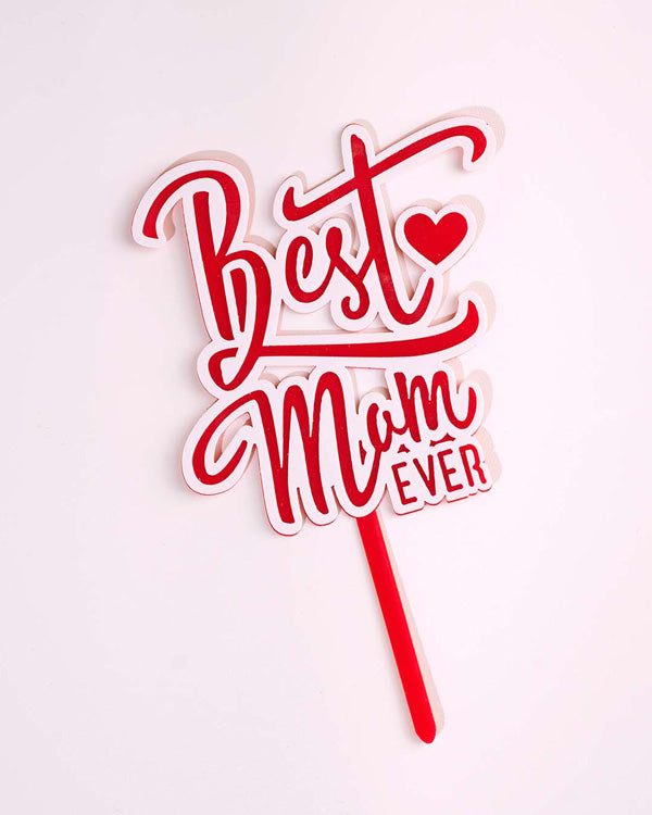 'Best Mom Ever' Topper